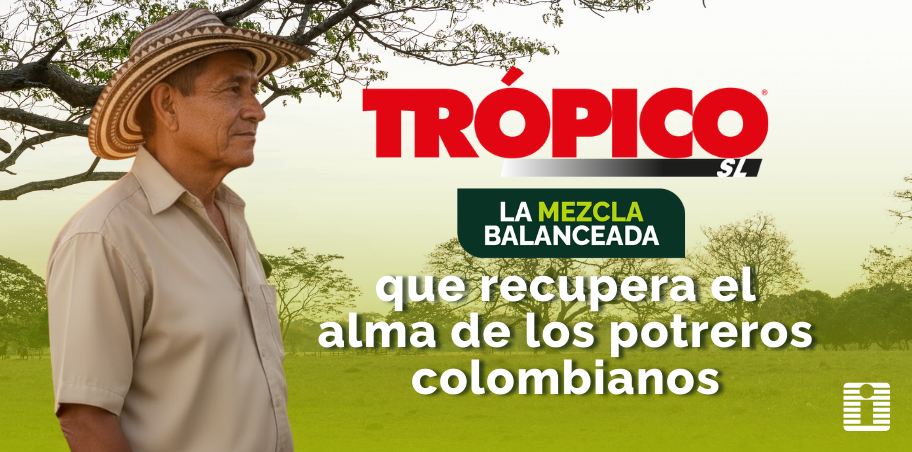Trópico SL: la mezcla balanceada que recupera el alma de los potreros colombianos