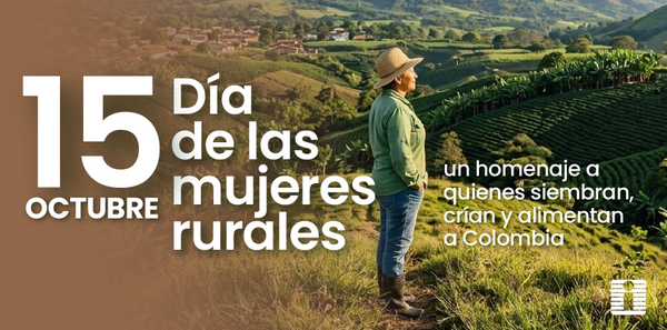 Día de las Mujeres Rurales: un homenaje a quienes siembran, crían y alimentan a Colombia